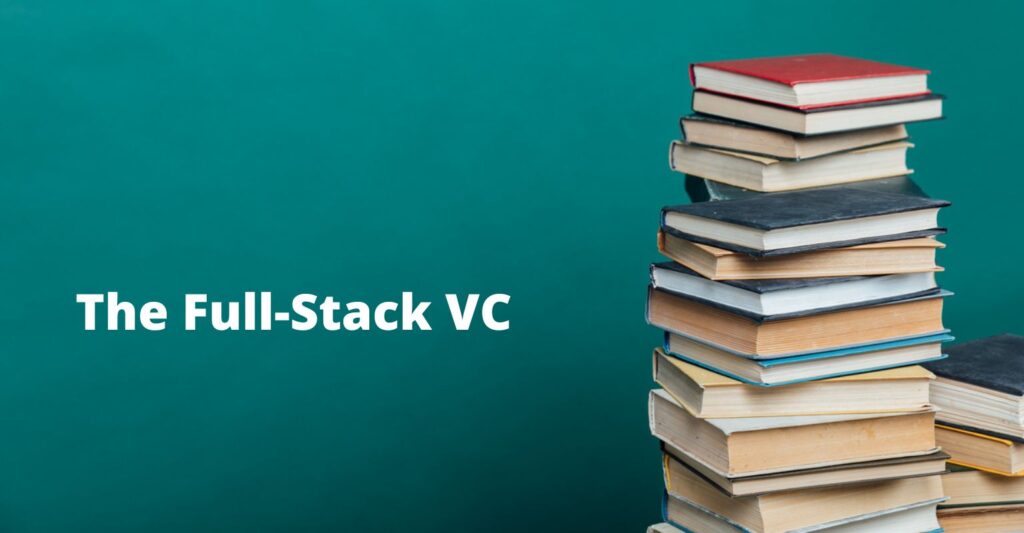 The Full-Stack VC